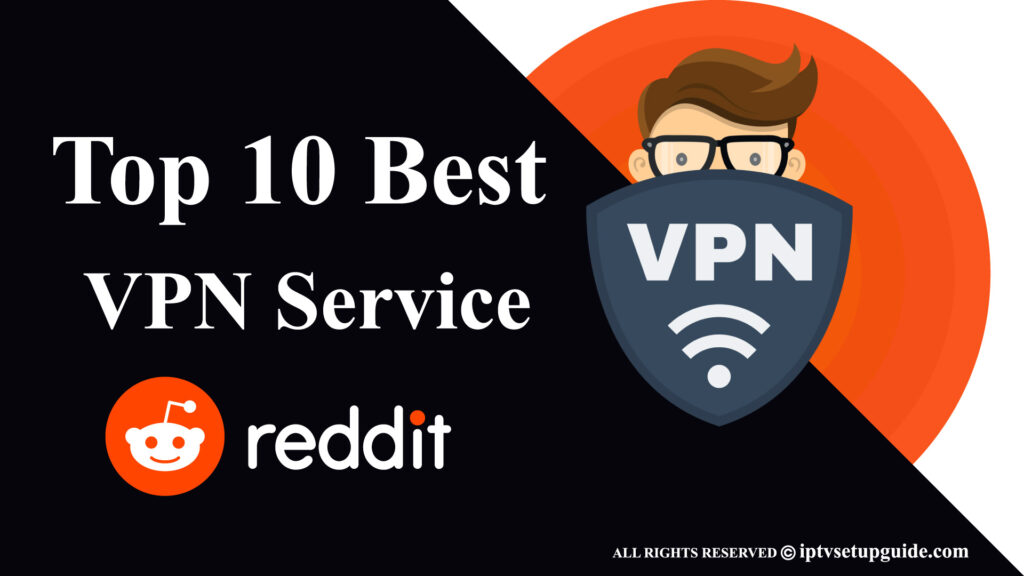 Best VPN Service Reddit