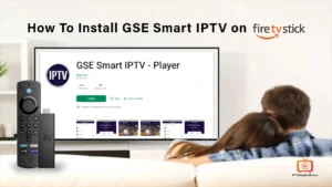 GSE Smart IPTV on Firestick