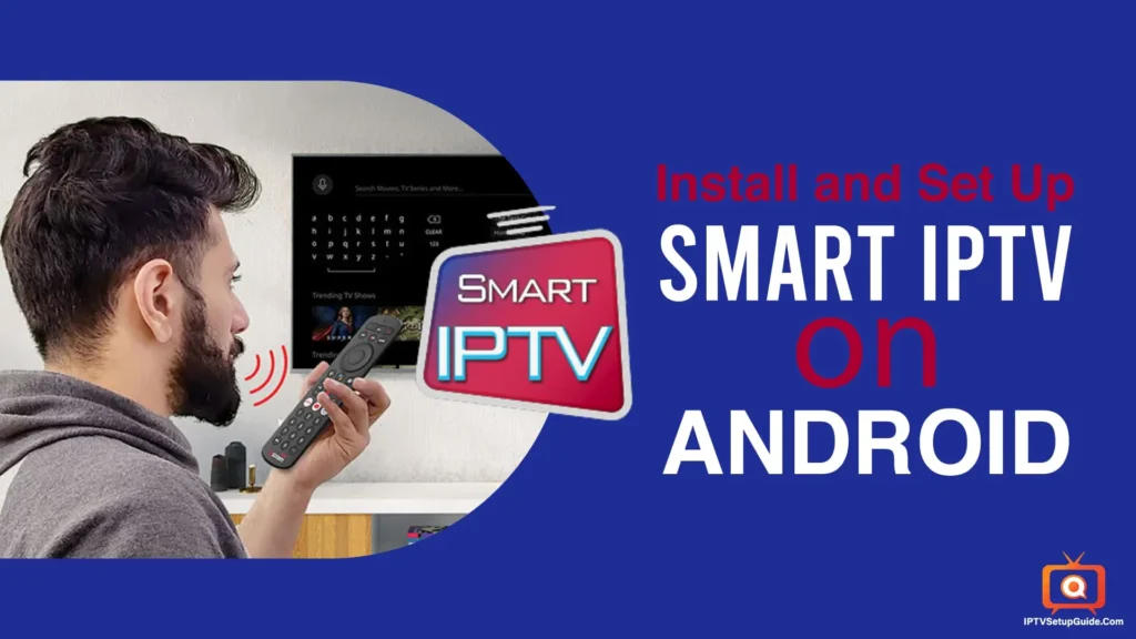 Install And Set Up Smart IPTV On Android