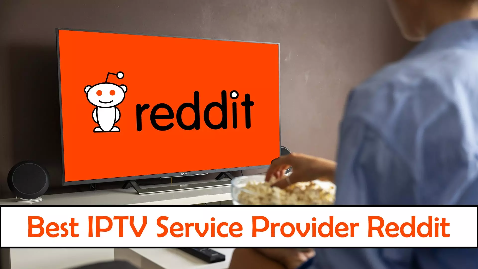 Best IPTV Service Provider Reddit