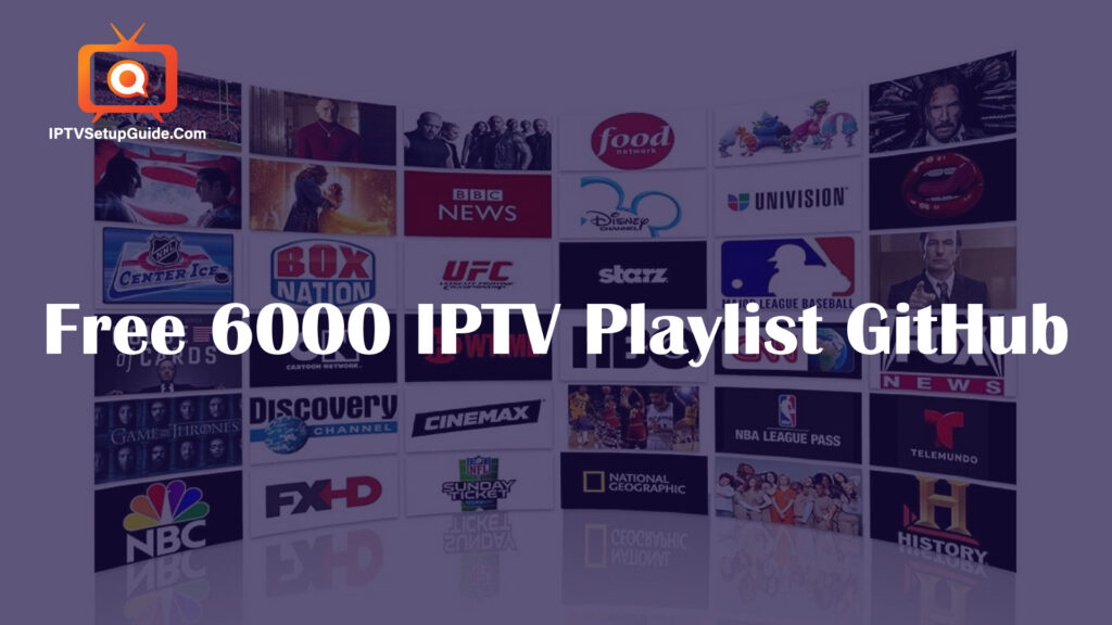 Free 6000 IPTV Playlist Github