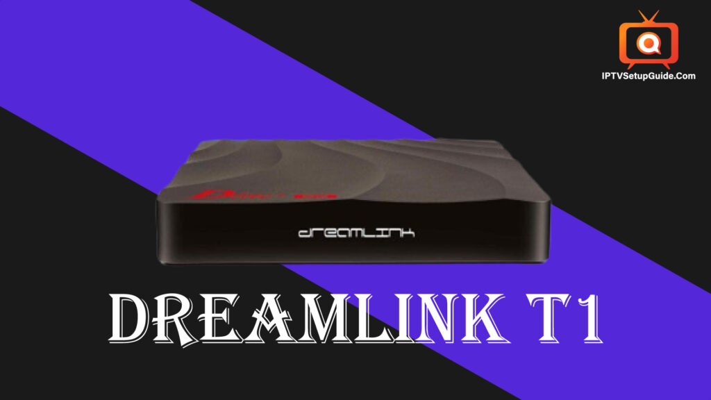 Dreamlink T1 and Dreamlink T2