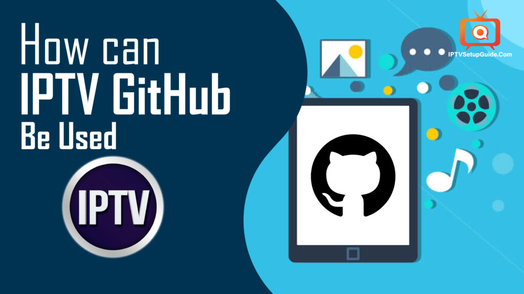 How can IPTV Github Be Used