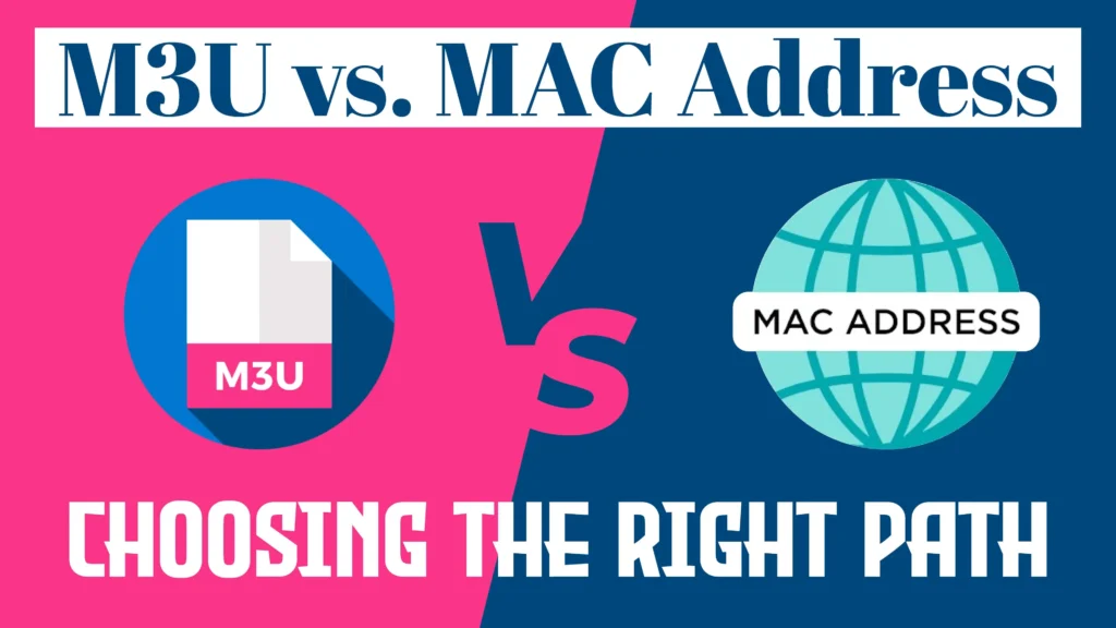 M3U vs MAC Address in IPTV