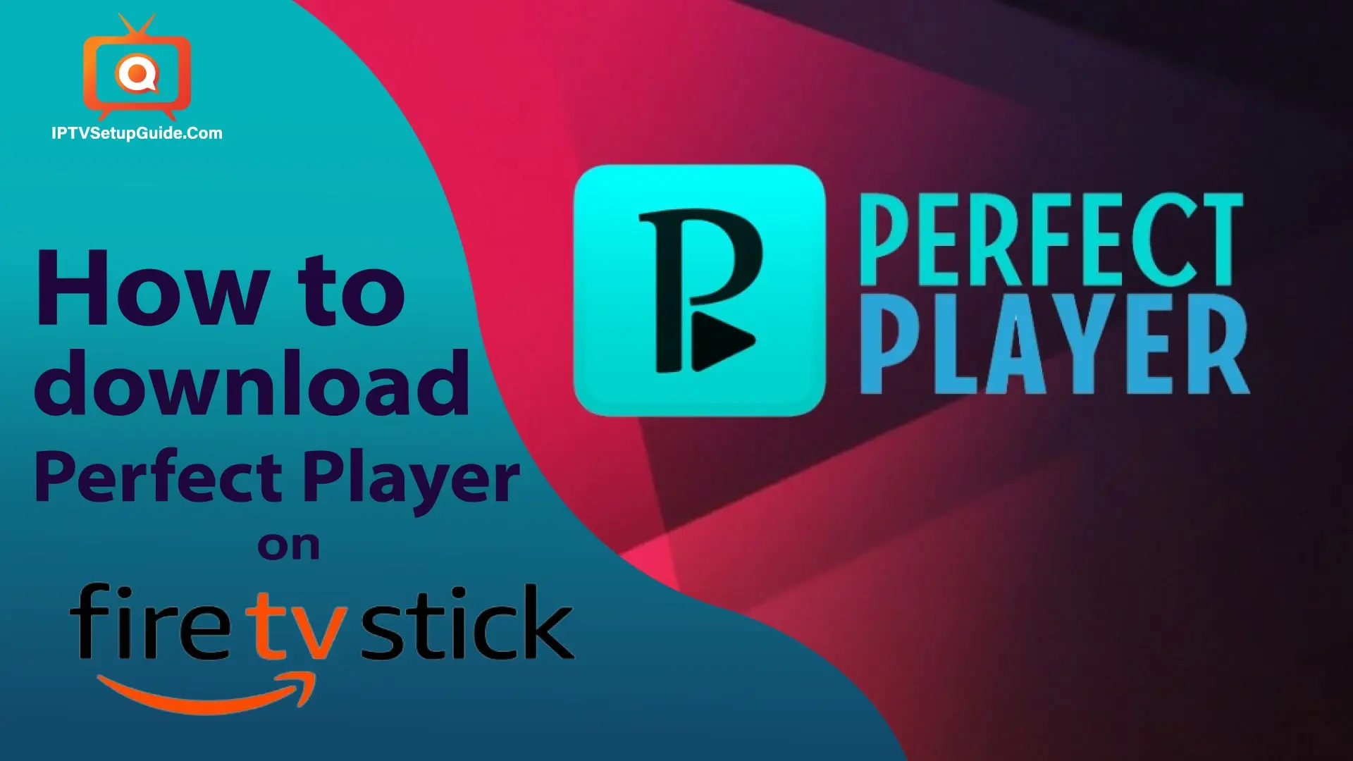Left side of the image "How to download Perfect Player on Firestick"