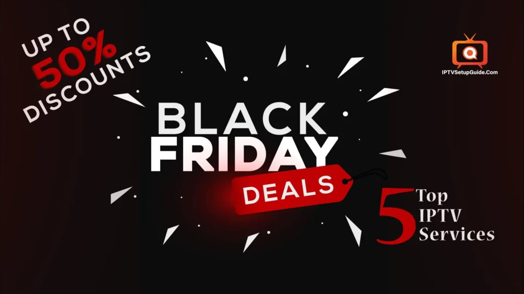 Best Black Friday Deals on IPTV Services