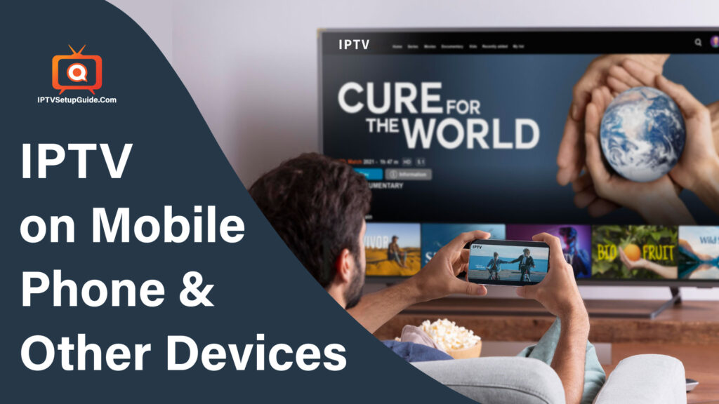 How to watch IPTV on Mobile Phone