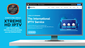 Xtreme HD IPTV - Is it worth it?