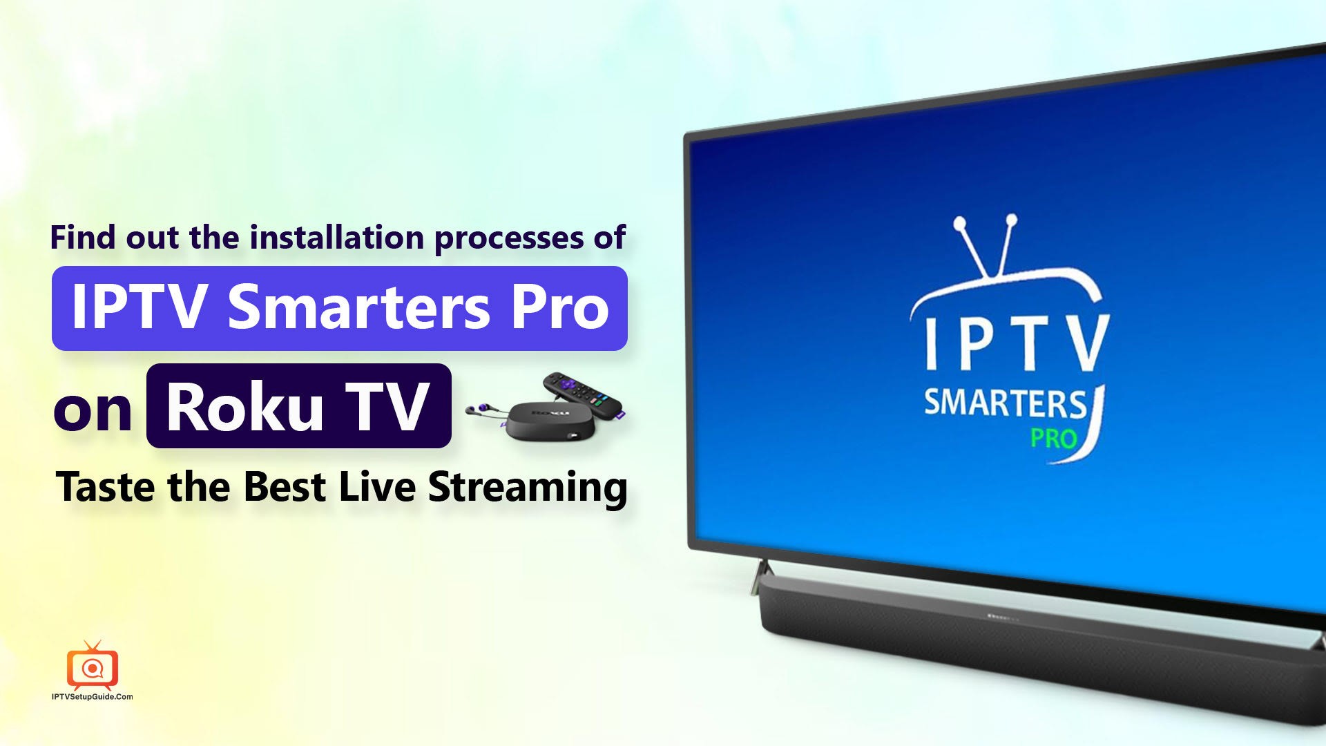 How to Set up IPTV Smarters Pro on Roku