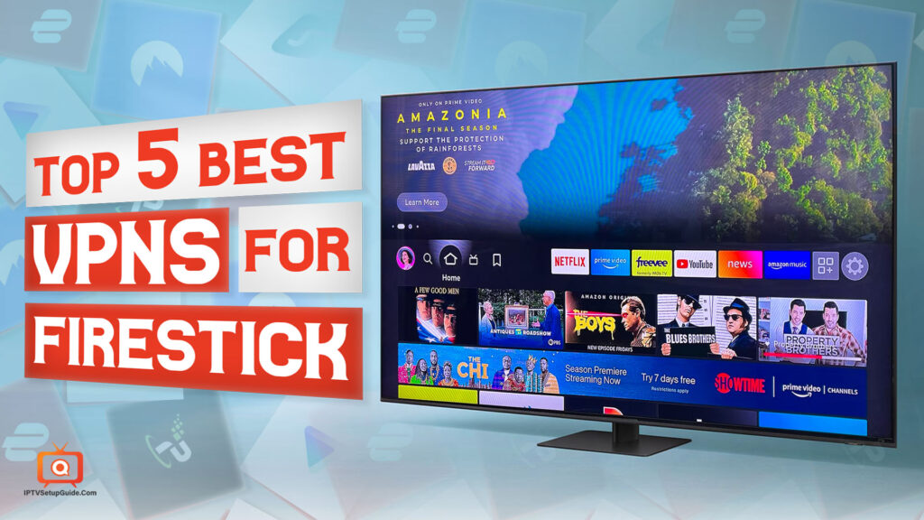 Top 5 Best VPNs for Firestick