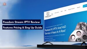 Freedom Stream IPTV Review