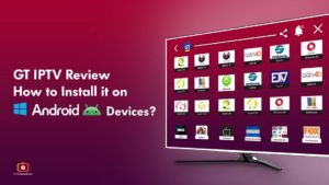 GT IPTV Review