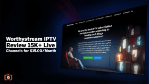 WorthyStream IPTV Review