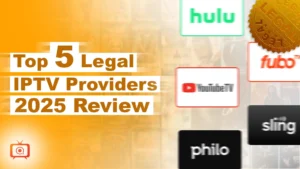 Best Legal IPTV Providers