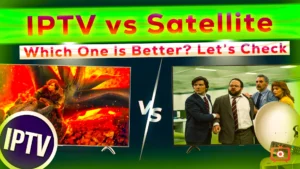 IPTV Vs Satellite TV