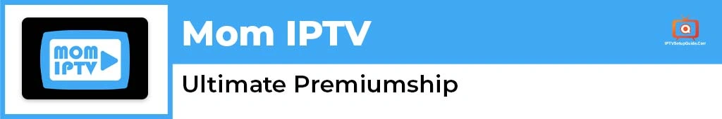 Mom IPTV
