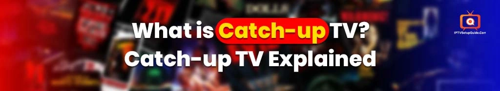 What is Catch-up TV